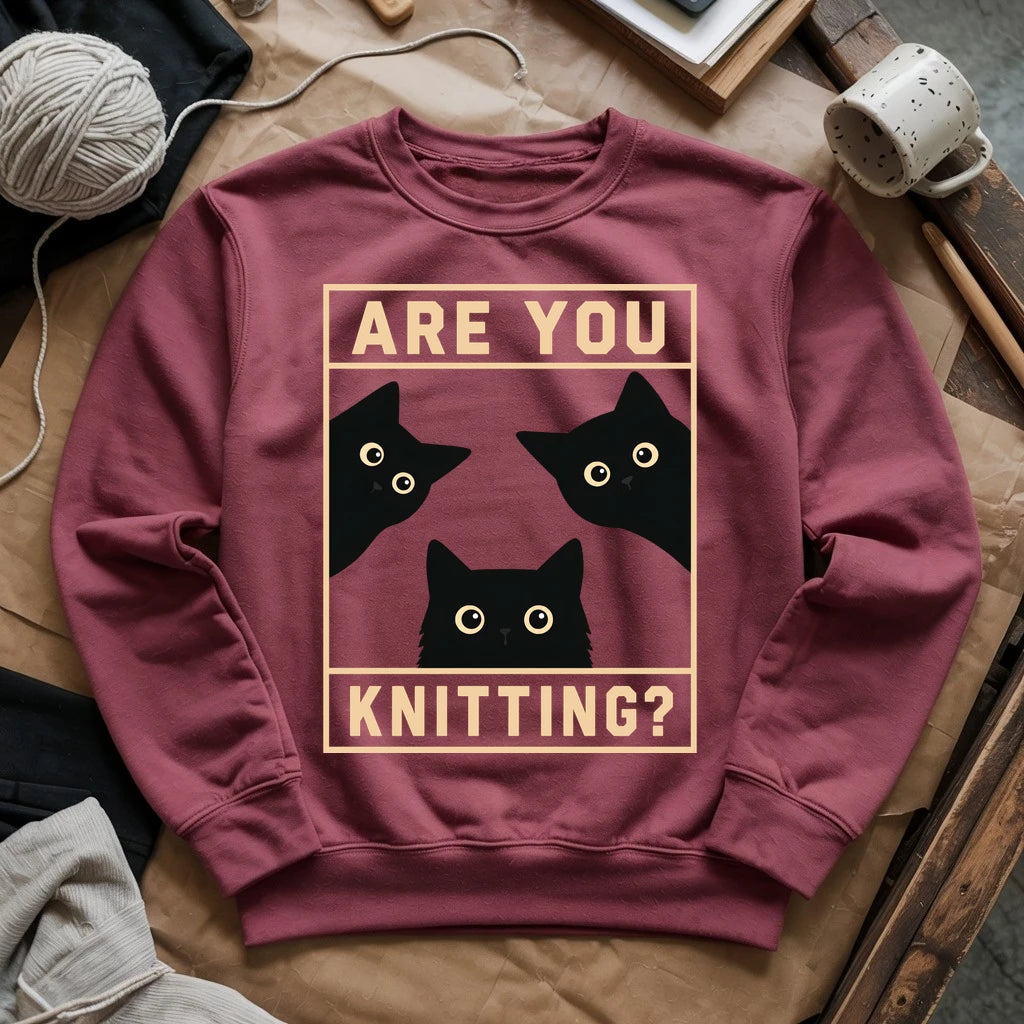 Are U Knitting Sweatshirt