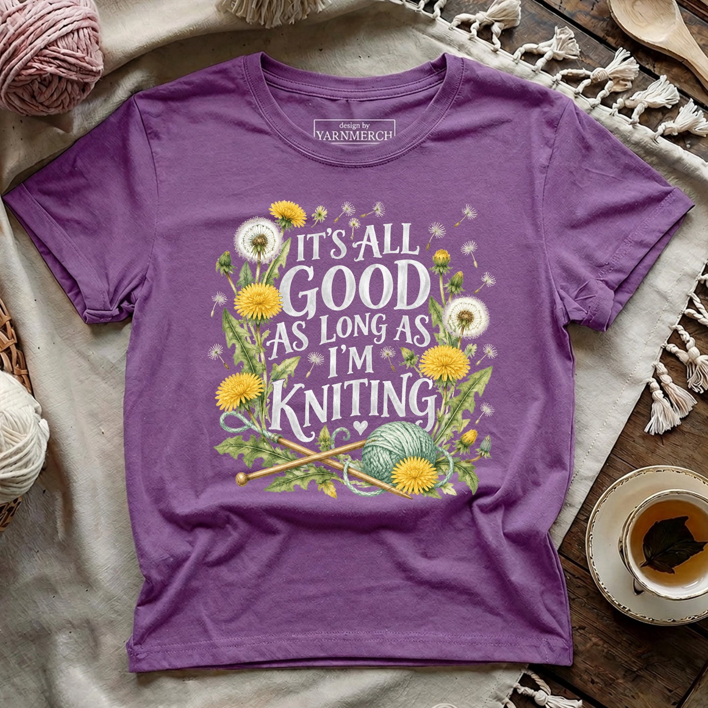 It’s All Good As Long As I’m Knitting T-Shirt