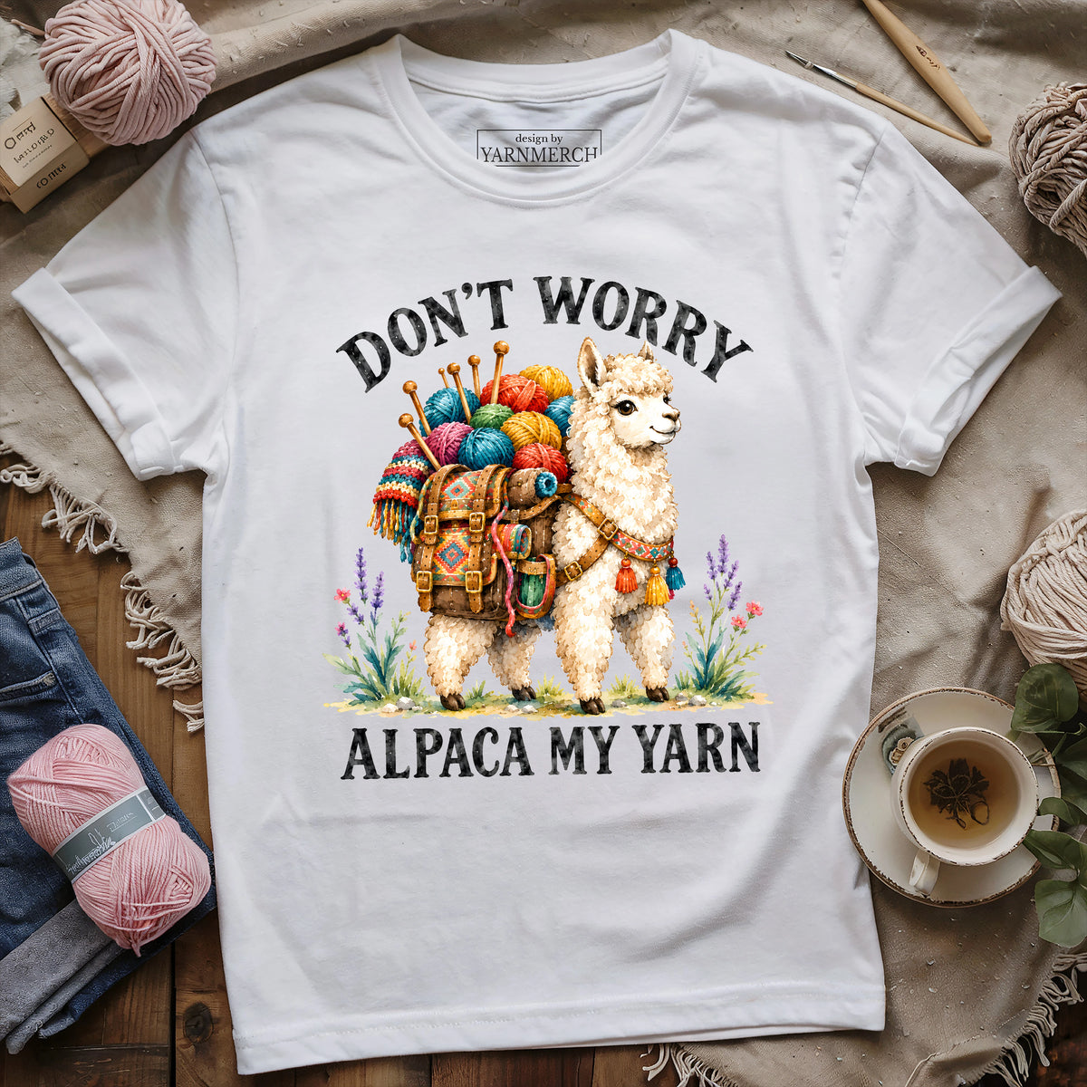 Don't Worry Alpaca My Yarn T-shirt
