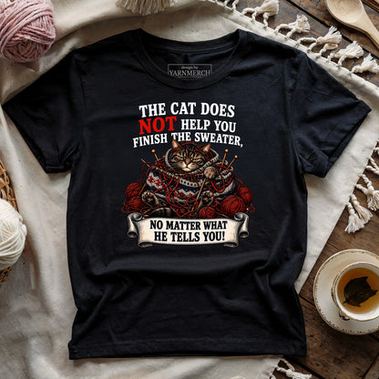 He Is NOT Helping T-shirt