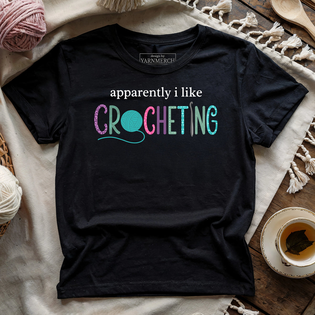 Apparently I Like Crocheting T-shirt