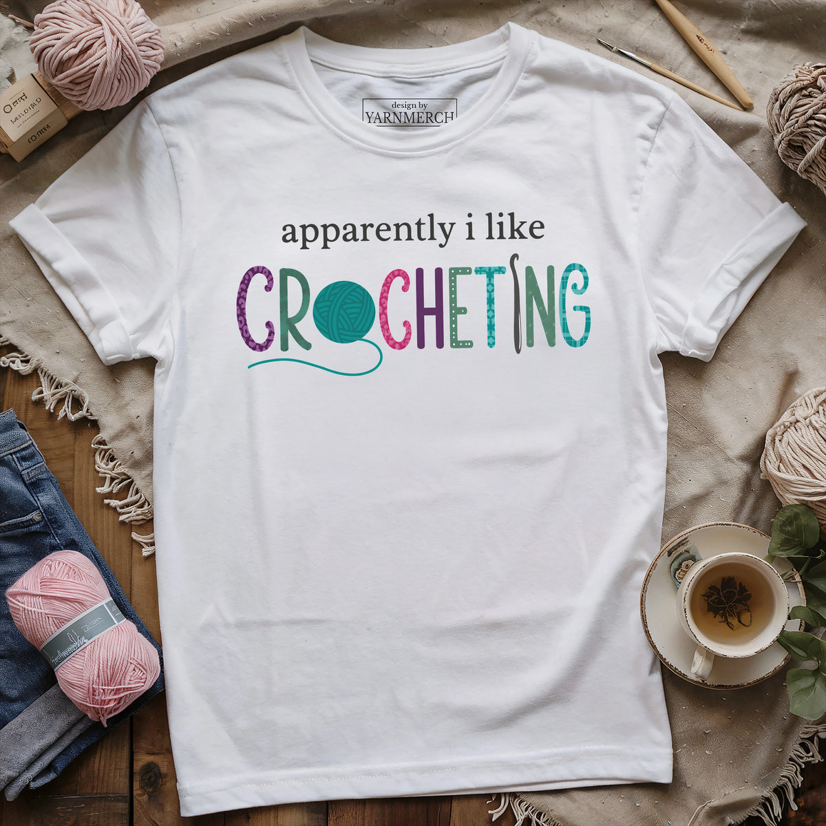 Apparently I Like Crocheting T-shirt