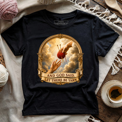 And God Said, Let There Be Yarn T-shirt
