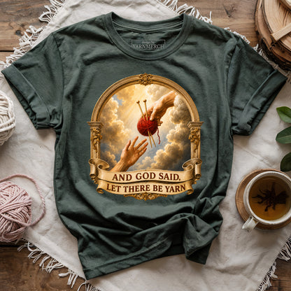 And God Said, Let There Be Yarn T-shirt
