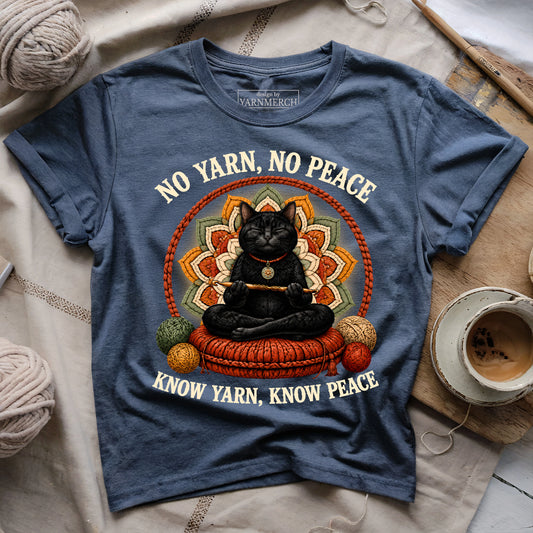 No Yarn No Peace, Know Yarn Know Peace T-shirt