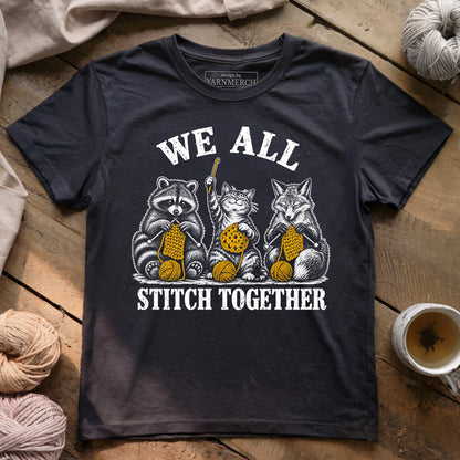 We All Stitch Together T-shirt