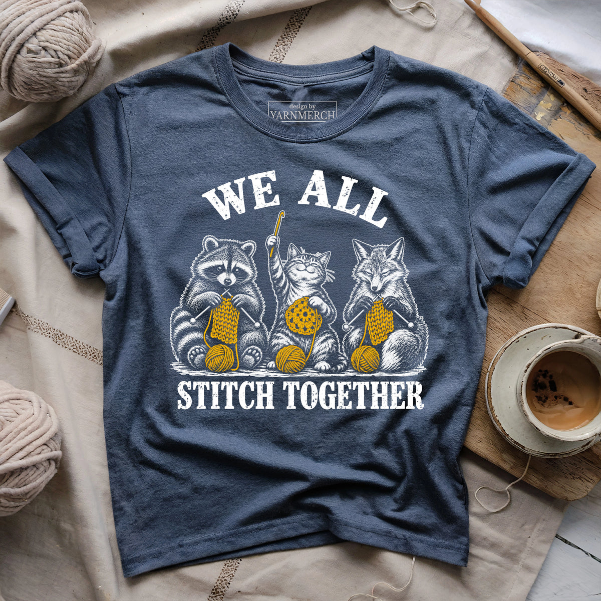 We All Stitch Together T-shirt