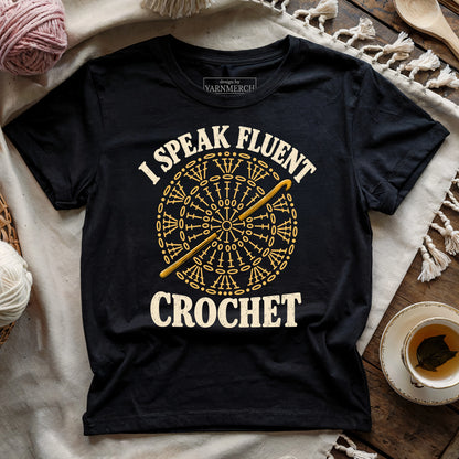 I Speak Fluent Crochet T-shirt