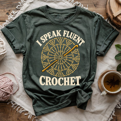 I Speak Fluent Crochet T-shirt