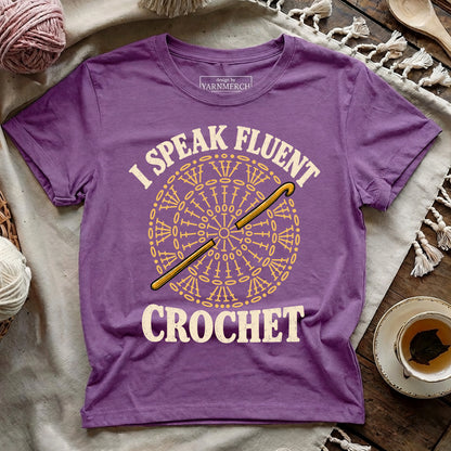 I Speak Fluent Crochet T-shirt