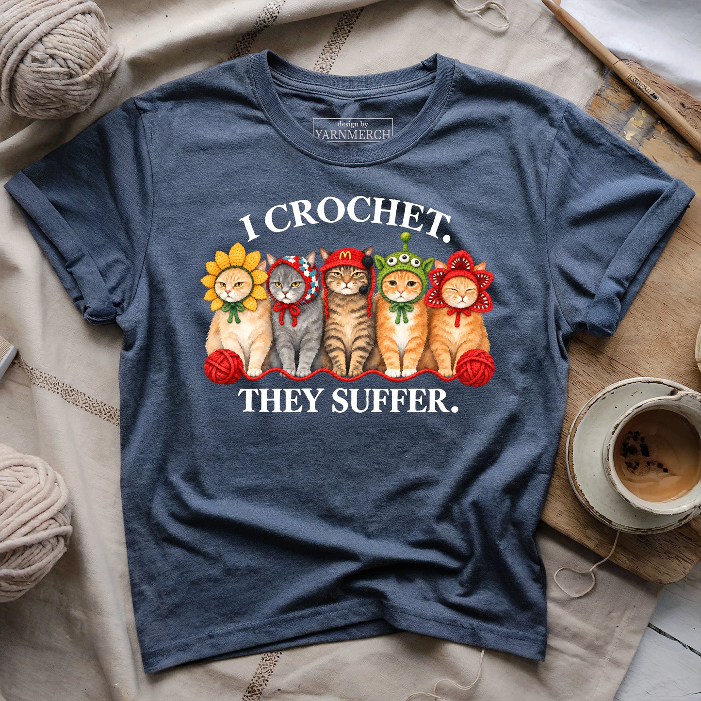 I Crochet. They Suffer T-shirt