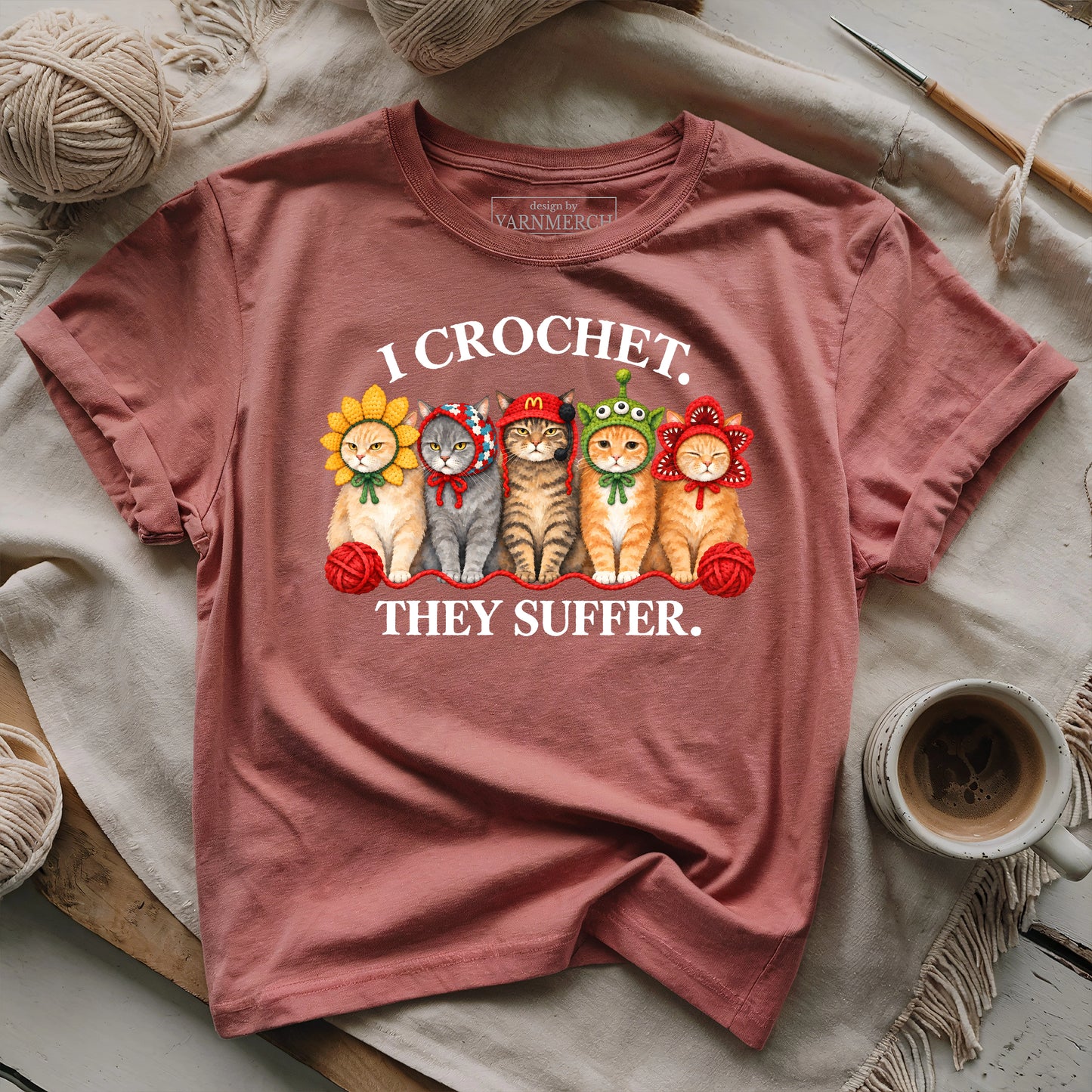 I Crochet. They Suffer T-shirt