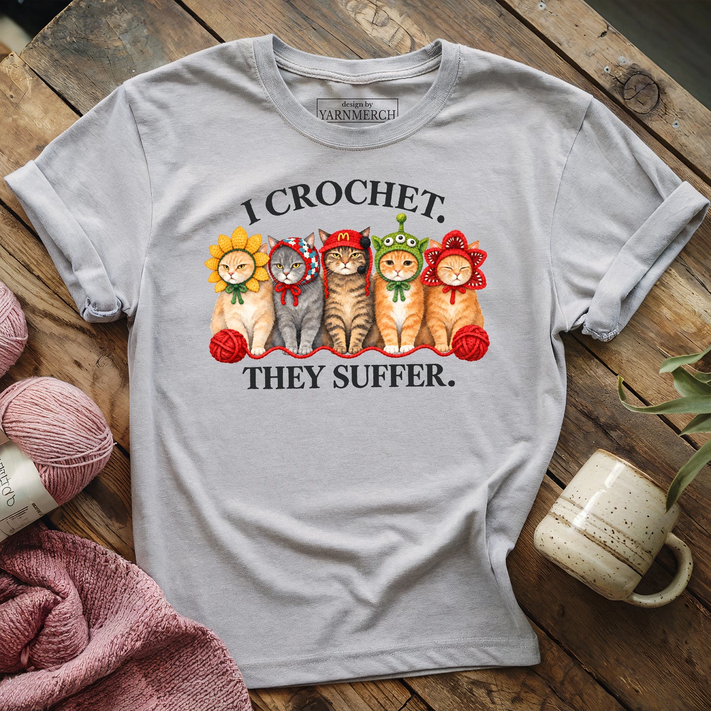 I Crochet. They Suffer T-shirt