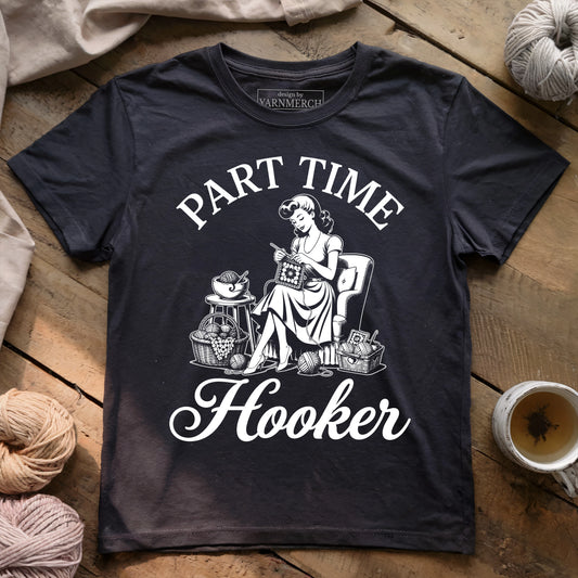 Part Time Hooker T-shirt