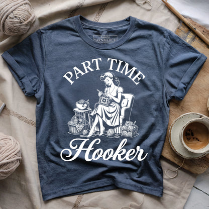 Part Time Hooker T-shirt