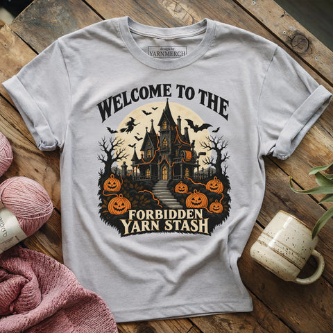 Welcome To The Forbidden Yarn Stash T-shirt