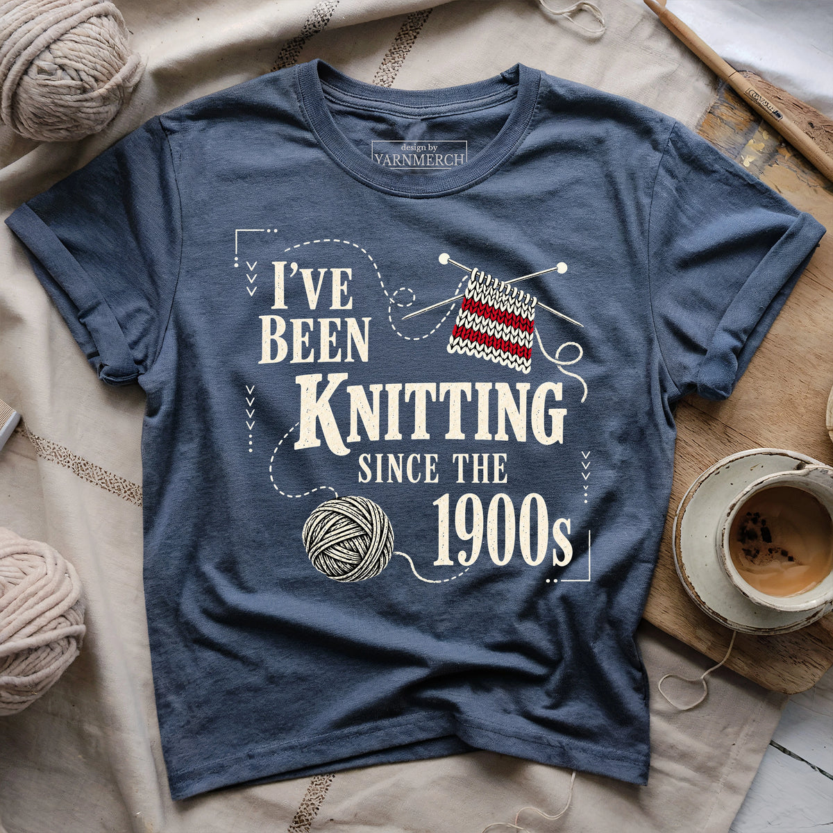 Knitting Since the 1900s T-shirt
