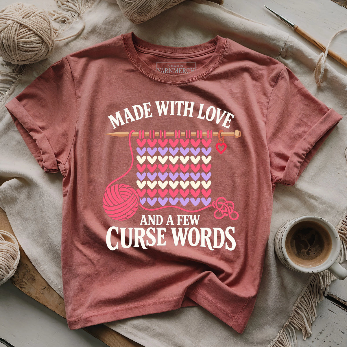 Made With Love And A Few Curse Words T-shirt