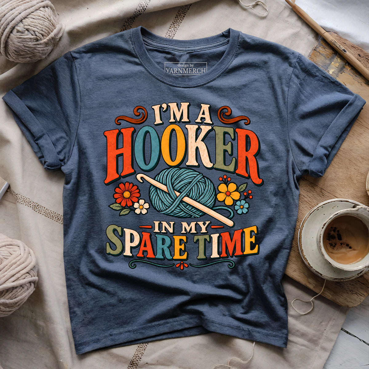 I’m A Hooker In My Spare Time T-shirt
