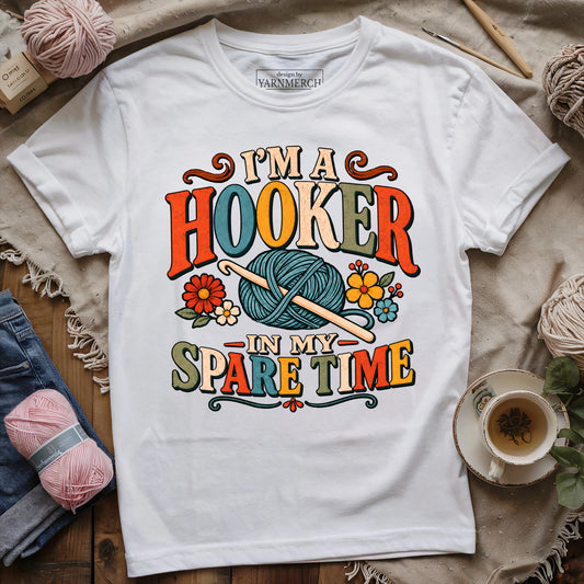 I’m A Hooker In My Spare Time T-shirt