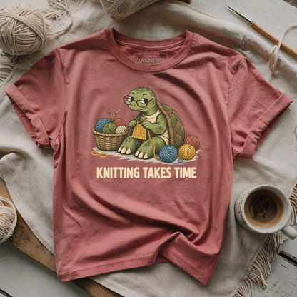 Knitting Takes Time T-shirt