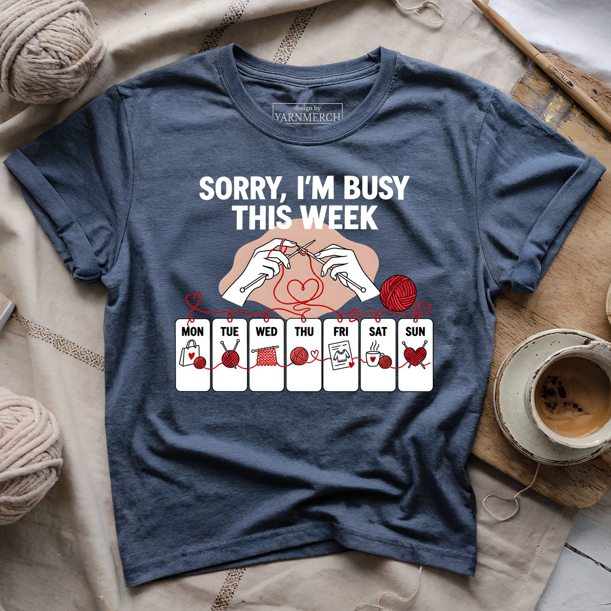 Sorry, I'm Busy This Week T-shirt