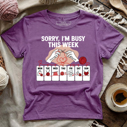Sorry, I'm Busy This Week T-shirt