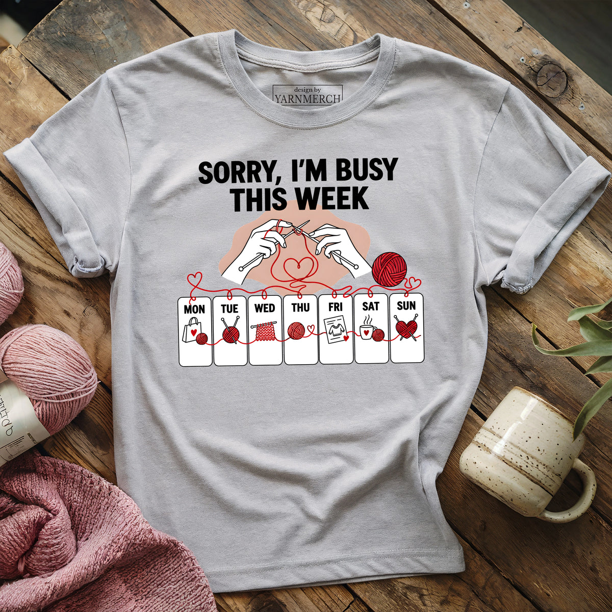 Sorry, I'm Busy This Week T-shirt