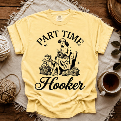 Comfort Colors Part Time Hooker T-shirt