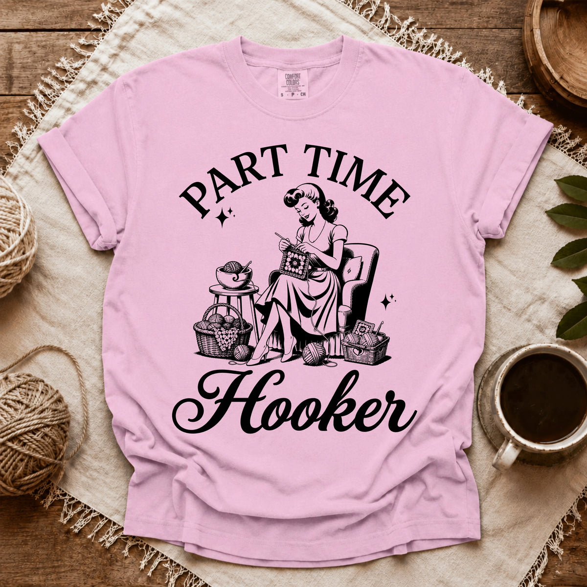 Comfort Colors Part Time Hooker T-shirt