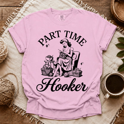 Comfort Colors Part Time Hooker T-shirt