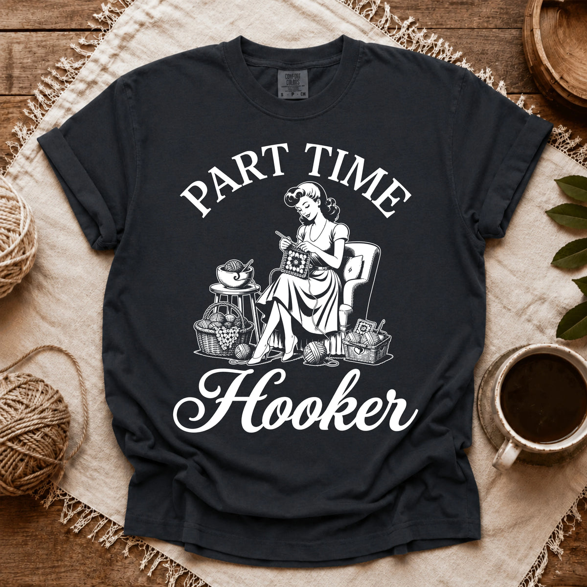 Comfort Colors Part Time Hooker T-shirt