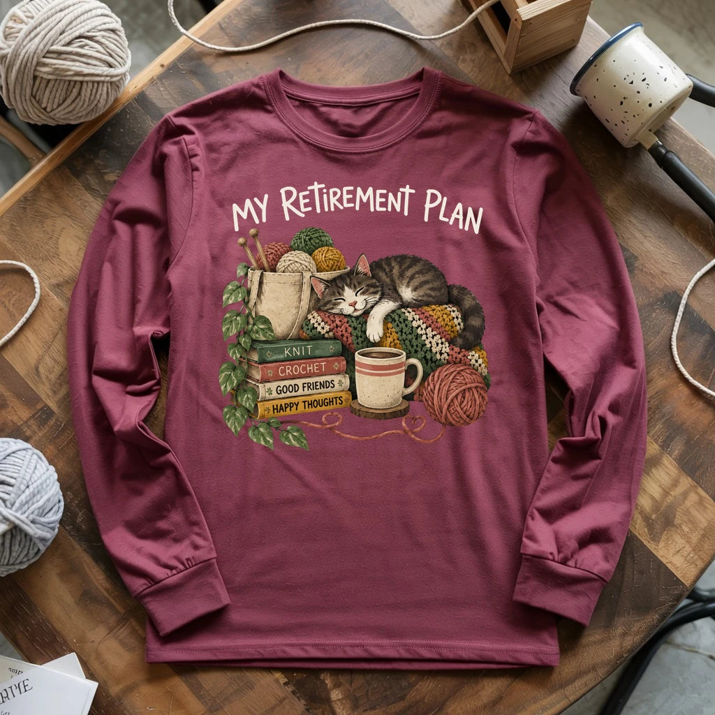 My Retirement Plan Long Sleeve T-shirt