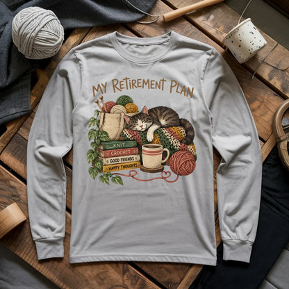My Retirement Plan Long Sleeve T-shirt