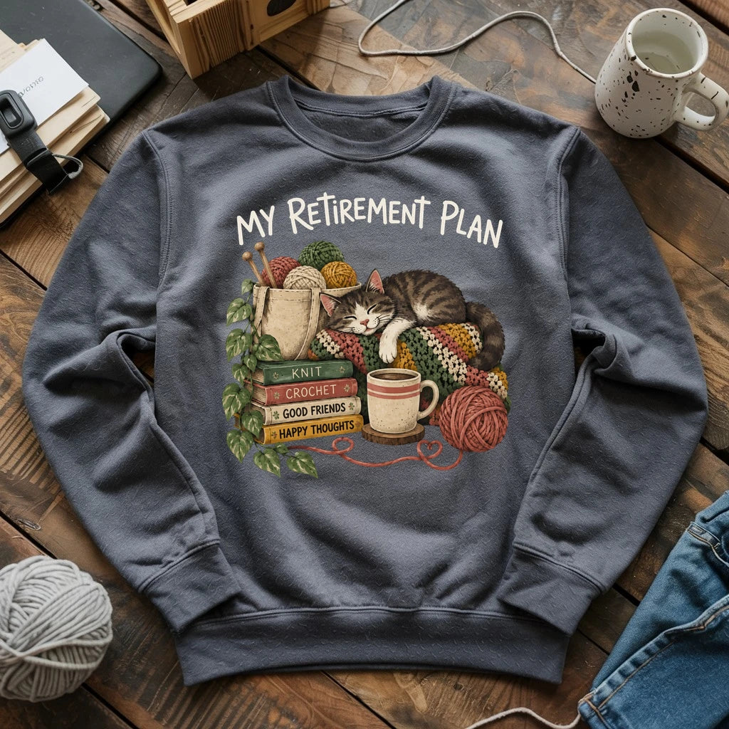 My Retirement Plan Sweatshirt