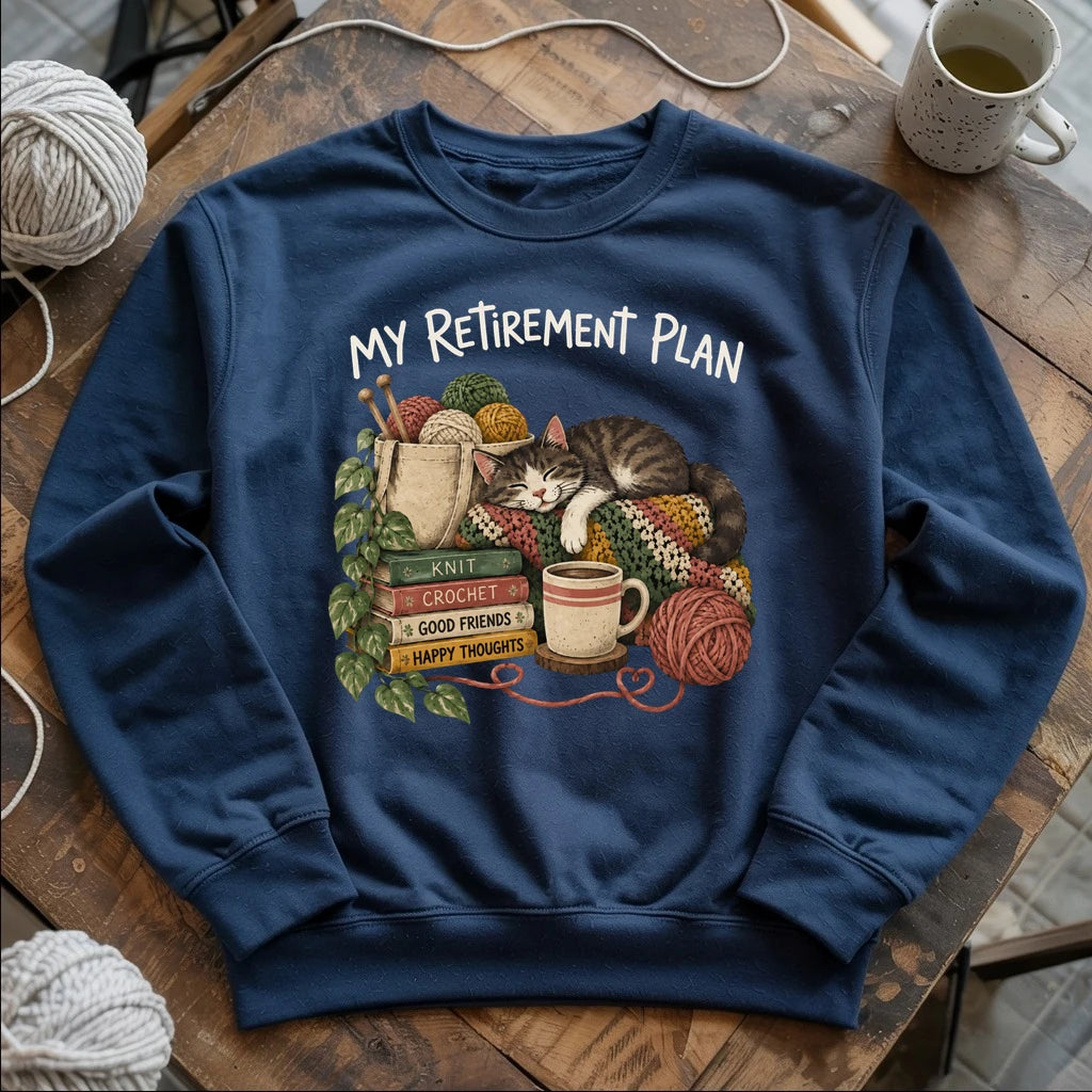 My Retirement Plan Sweatshirt