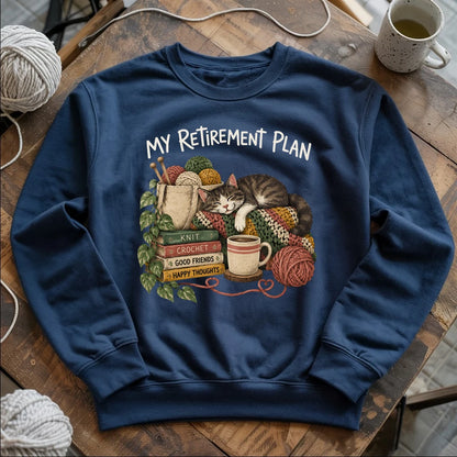 My Retirement Plan Sweatshirt
