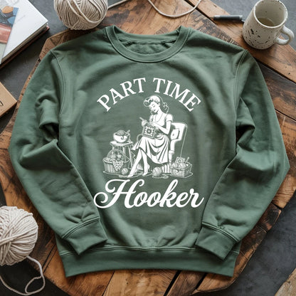 Part Time Hooker Sweatshirt