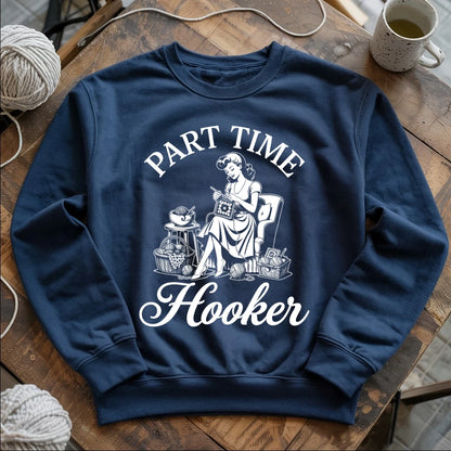 Part Time Hooker Sweatshirt