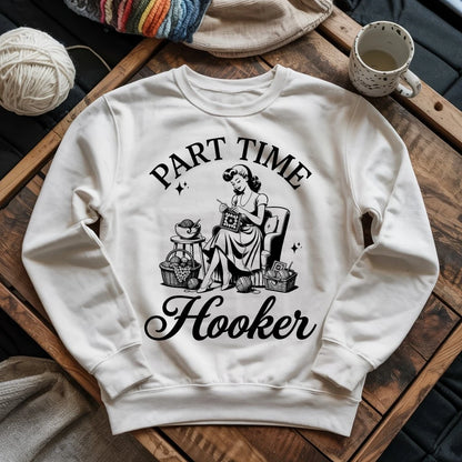 Part Time Hooker Sweatshirt