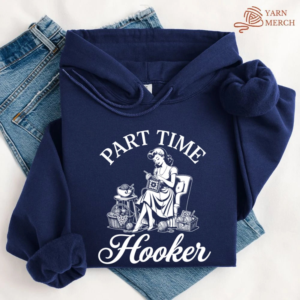 Part Time Hooker Hoodie
