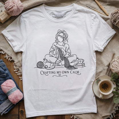 Crafting My Own Calm T-shirt