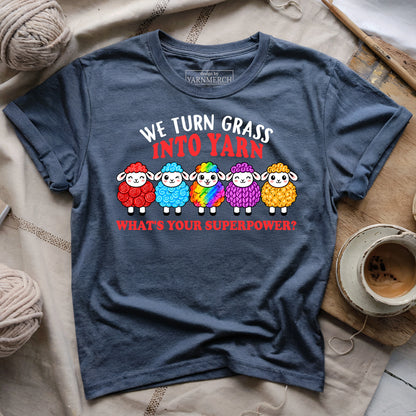 We Turn Grass Into Yarn T-shirt