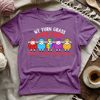 We Turn Grass Into Yarn T-shirt