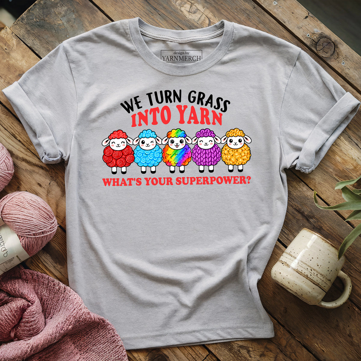 We Turn Grass Into Yarn T-shirt