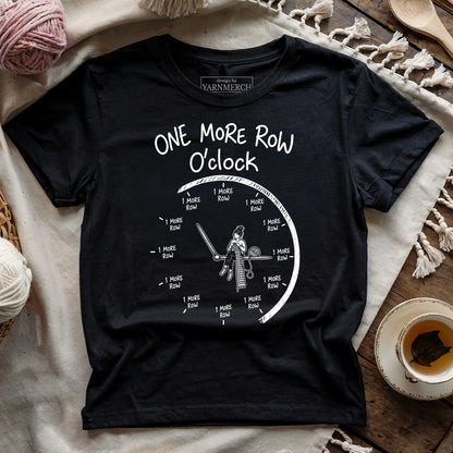 One More Row O'clock T-shirt