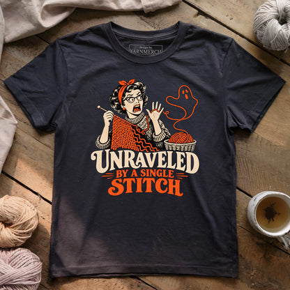 Unraveled By A Single Stitch T-shirt