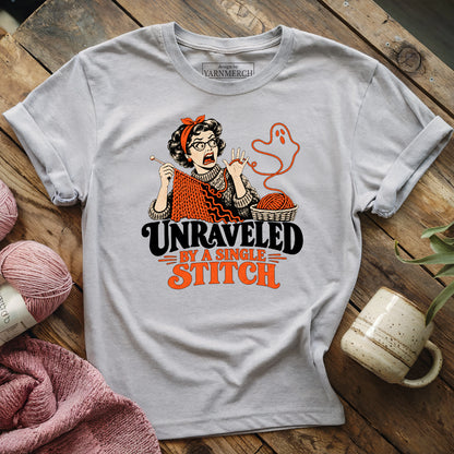 Unraveled By A Single Stitch T-shirt