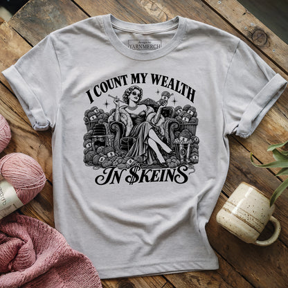 I Count My Wealth In $keins T-shirt
