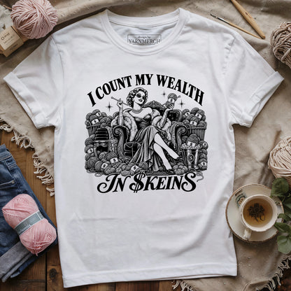 I Count My Wealth In $keins T-shirt